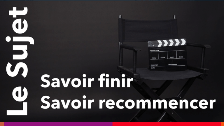 Savoir finir, savoir recommencer